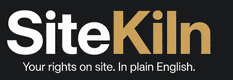 SiteKiln — Your rights on site. In plain English.
